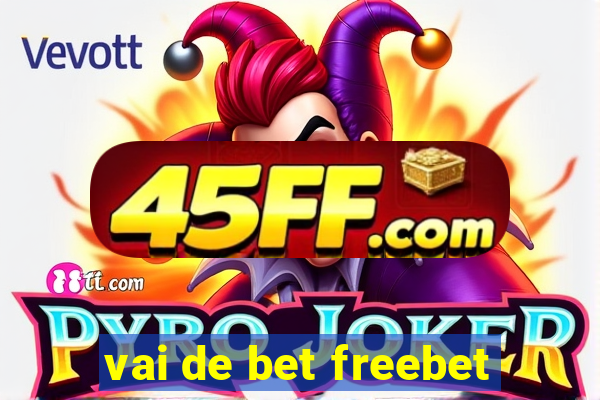 vai de bet freebet